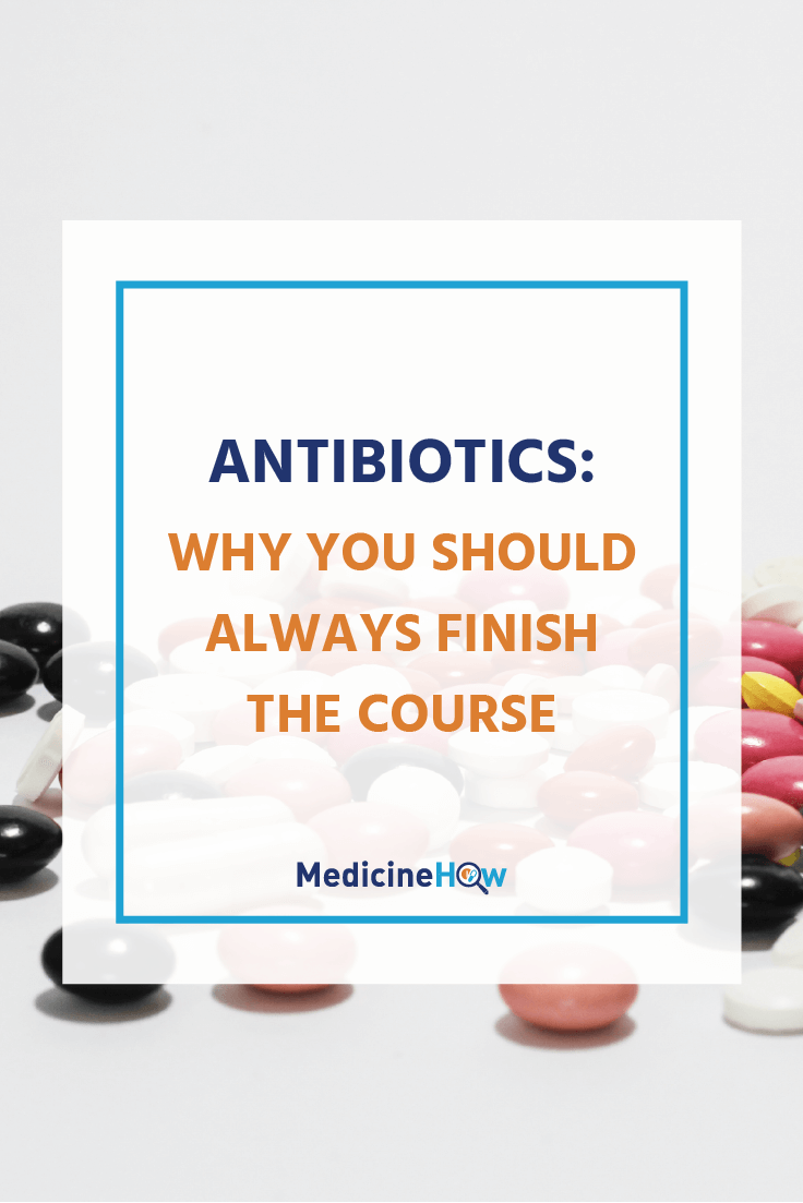 Why you should finish the course of antibiotics | Have you ever wondered just why we are told to finish the course of antibiotics? Turns out there is a valid reason, more than one in fact. Click through to read more about why.