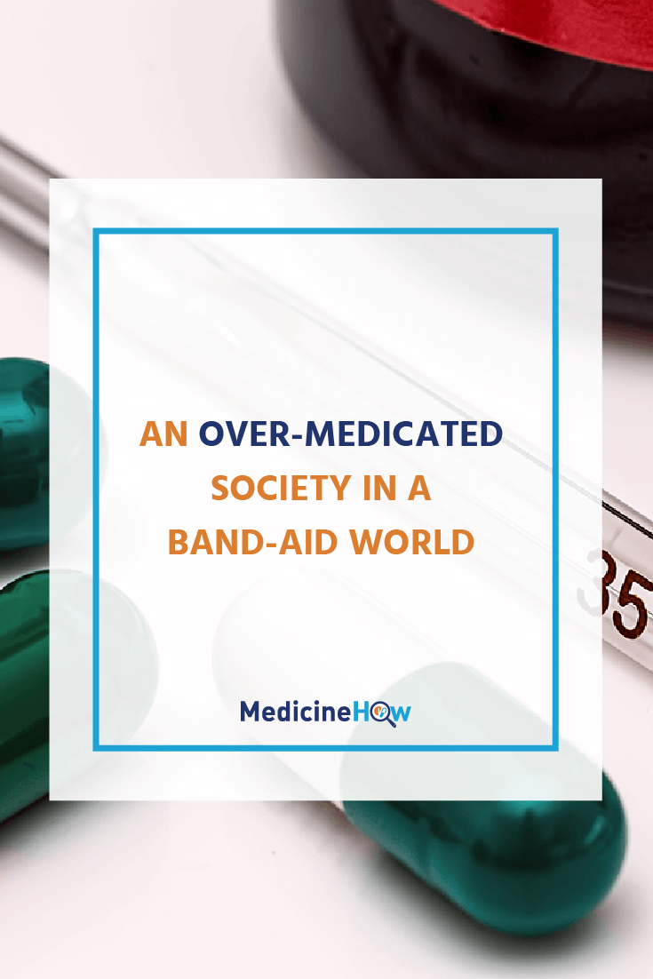 There's no denying it. We live in an over-medicated society, a world where we look into the medicine cupboard to find the cure at the first hint of sickness or pain. Sounds bleak? Read more about it and what we can do here!