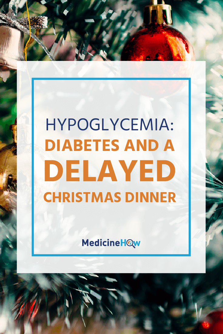 One family Christmas, the last family to arrive were a little too late. And my grandfather refused to have a bite to eat until all the family was together, even though he'd already given himself the insulin injection dor diabetes. What did this mean for my grandfather? Hypoglycemia. Click through to read the whole story!