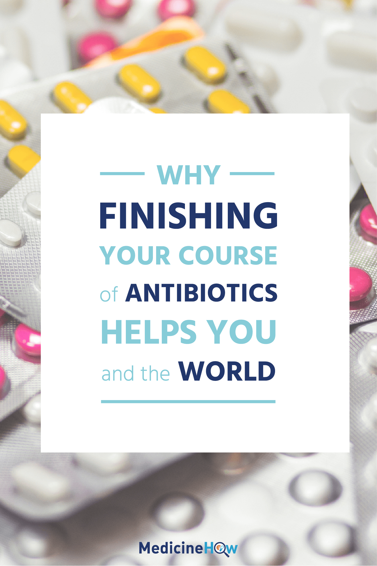 Why you should finish the course of antibiotics | Have you ever wondered just why we are told to finish the course of antibiotics? Turns out there is a valid reason, more than one in fact. Click through to read more about why.