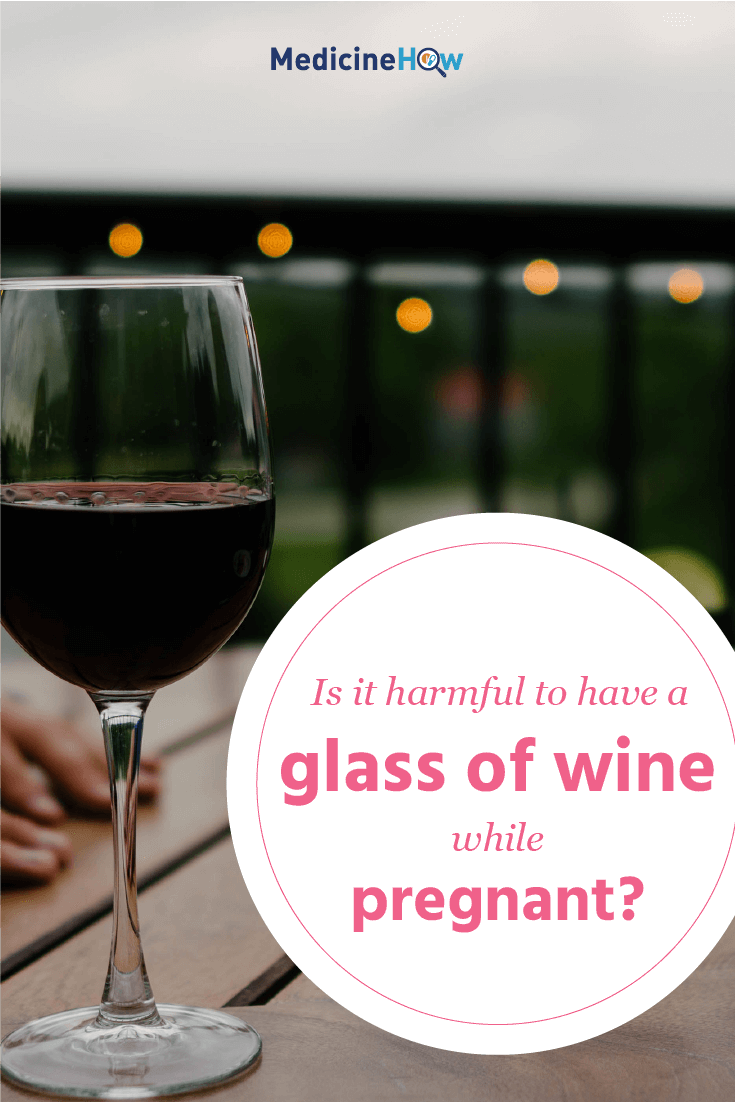 Is it harmful to have a glass of wine while pregnant?