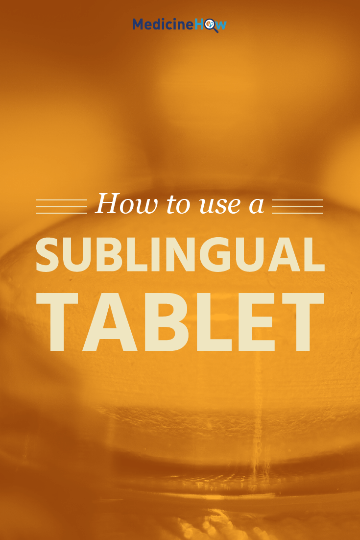 How to Use a Sublingual Tablet