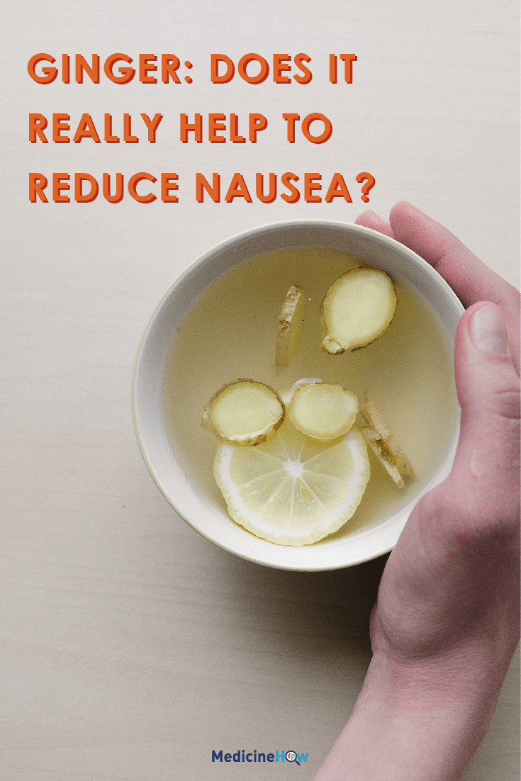 Ginger: Does it really help to reduce nausea?