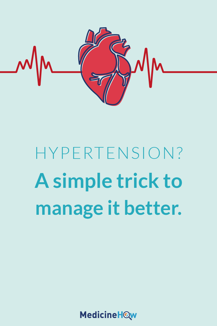 Hypertension? A simple trick to manage it better.