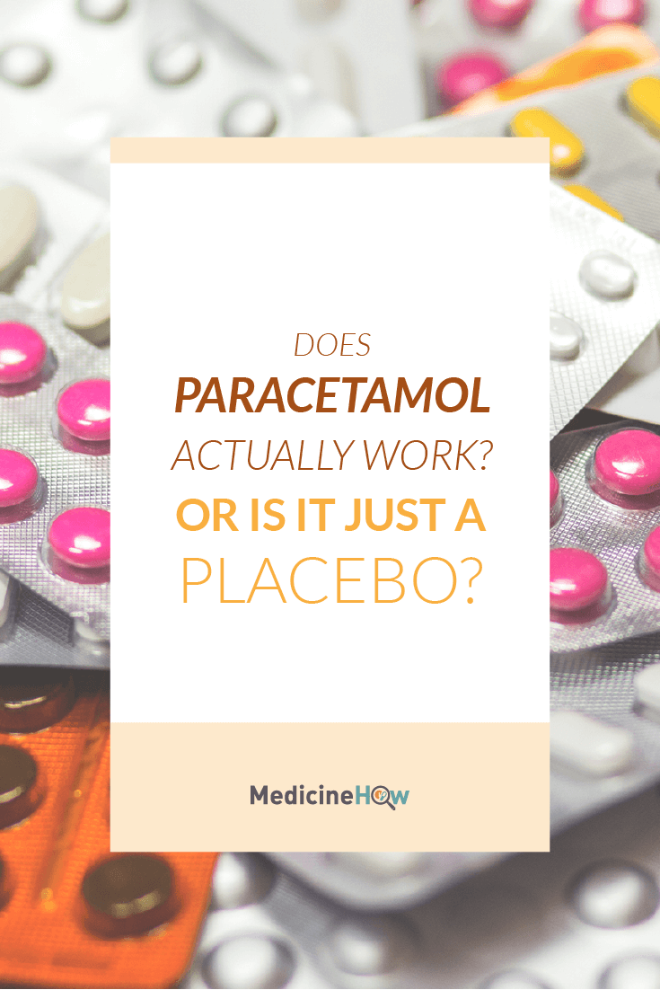 Does Paracetamol actually work? Or is it just a placebo?
