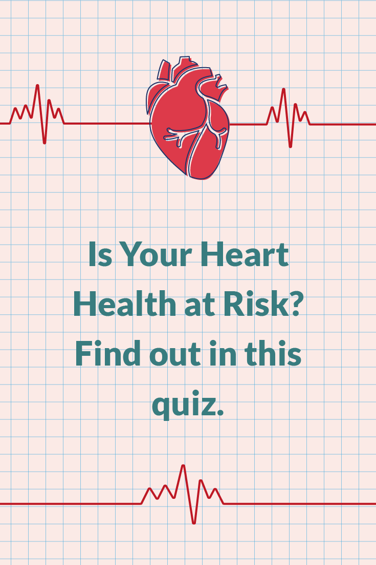 Is Your Heart Health at Risk? Find out in this quiz.