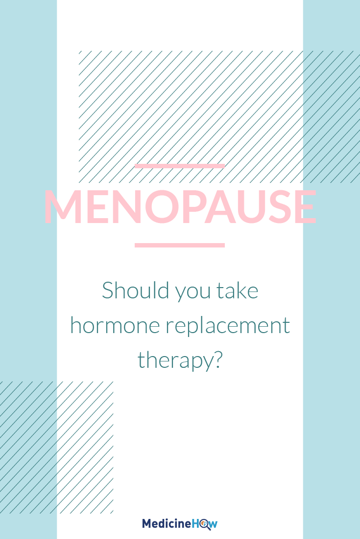 Menopause: Should you take hormone replacement therapy?