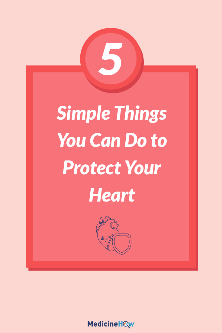 5 Simple Things You Can Do to Protect Your Heart