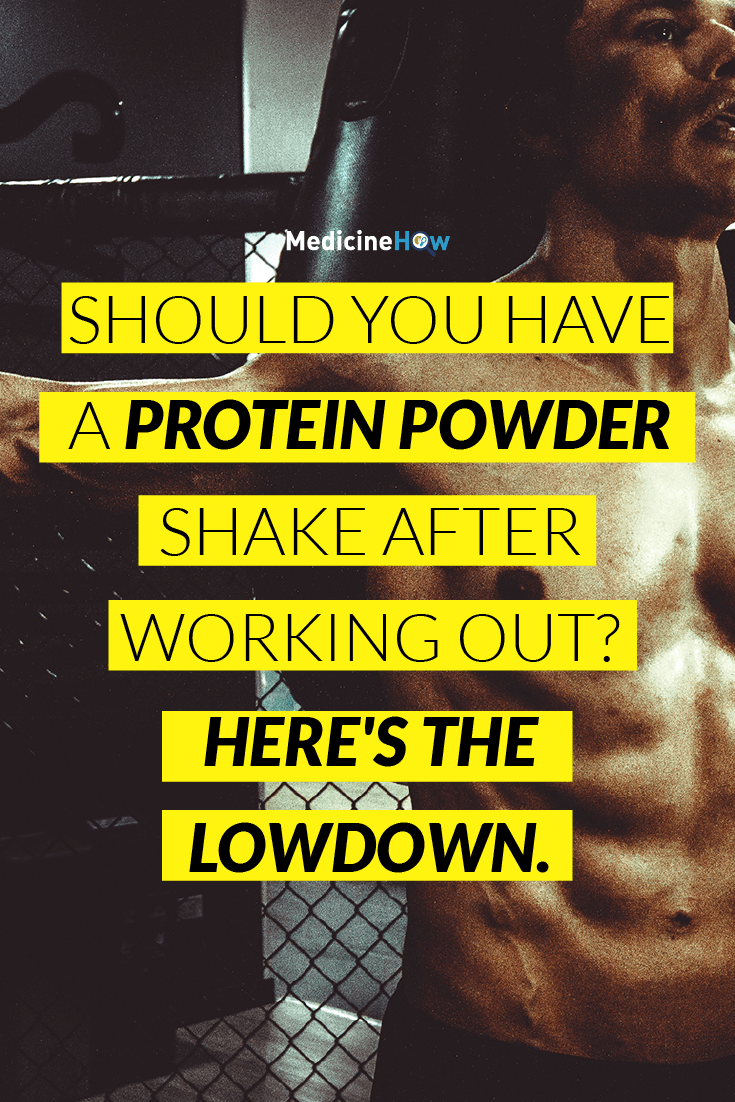 Should you have a Protein Powder shake after working out? Here's the lowdown.