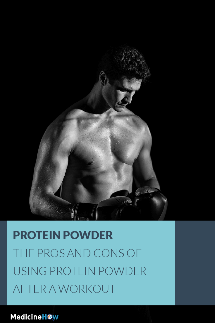 Protein Powder: The Pros and Cons of Using Protein Powder After a Workout