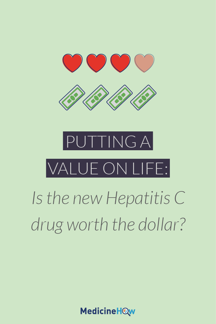 Putting a Value on Life: Is the new Hepatitis C drug worth the dollar?