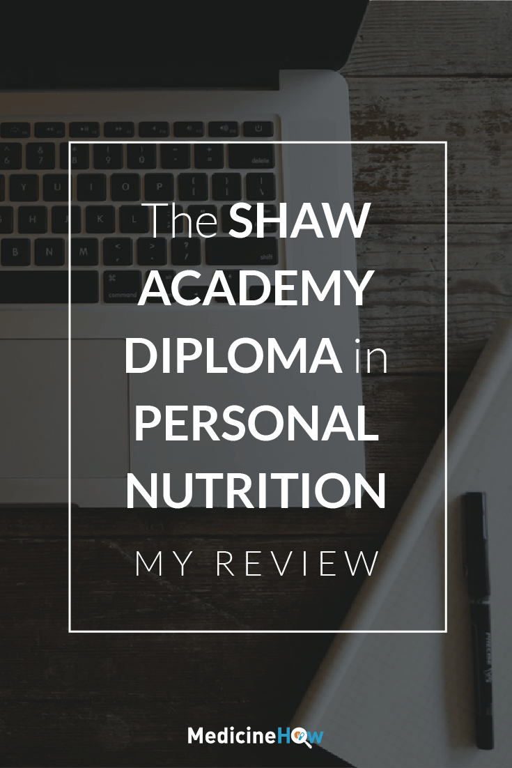 The Shaw Academy Dimploma in Personal Nutrition (My Review)