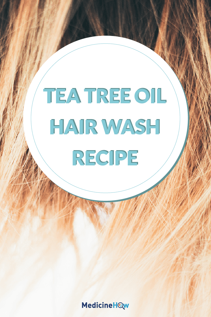Tea Tree Oil Hair Wash Recipe