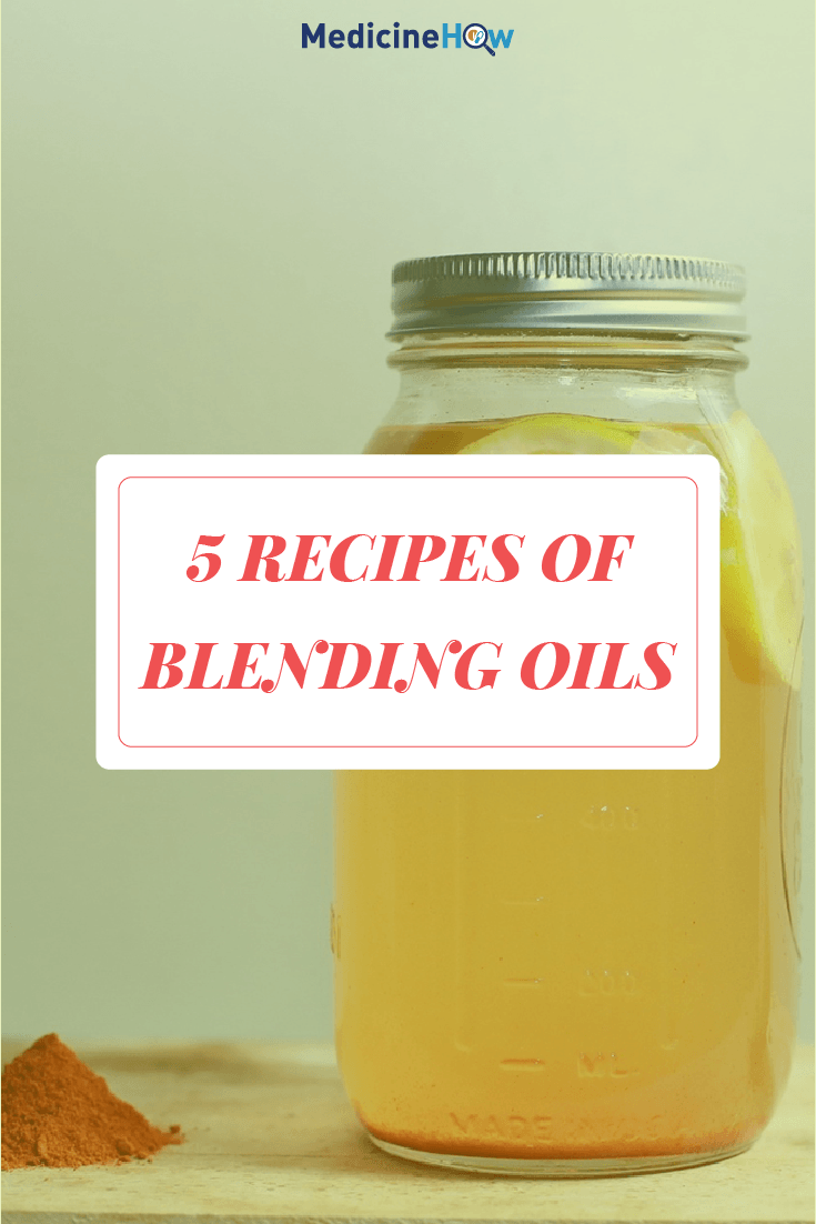5 Recipes of Blending Oils