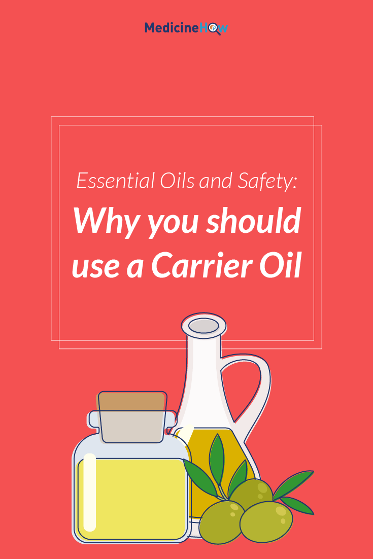 Essential Oils and Safety: Why you should use a Carrier Oil