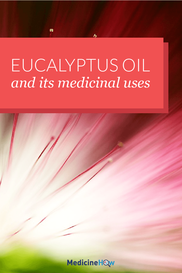 Eucalyptus Oil and its medicinal uses