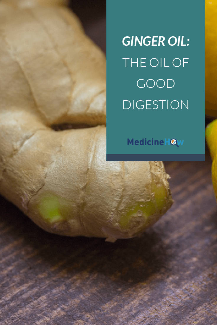 Ginger Oil: The Oil of Good Digestion
