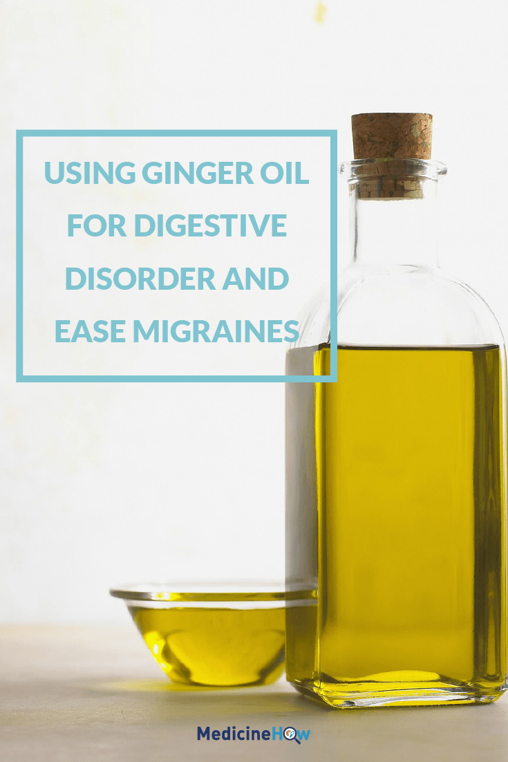 Using Ginger Oil for digestive disorder and ease migraines