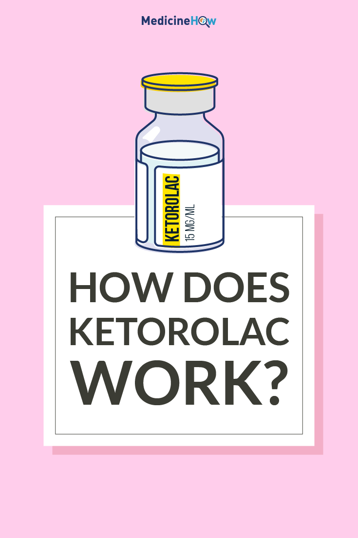 How Does Ketorolac Work?