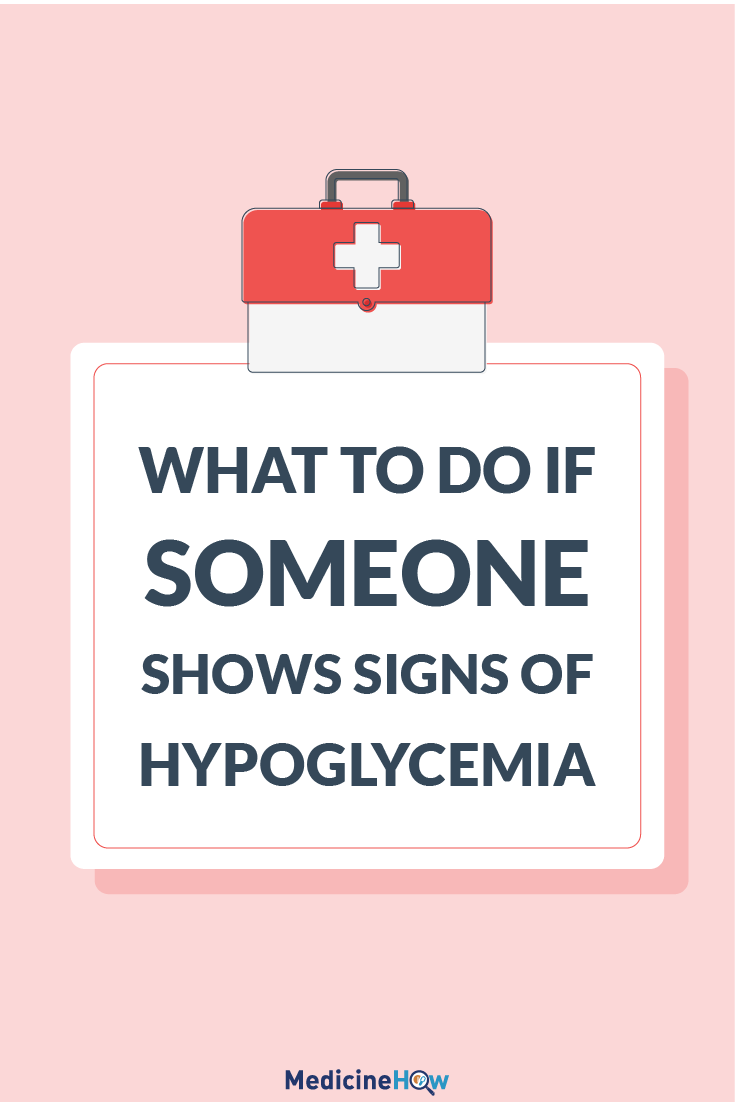 What to do if someone shows signs of hypoglycemia