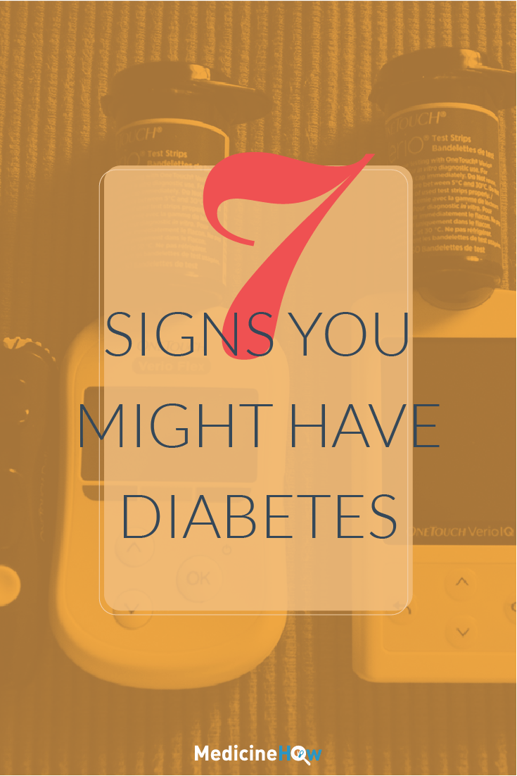 7 Signs you might have Diabetes